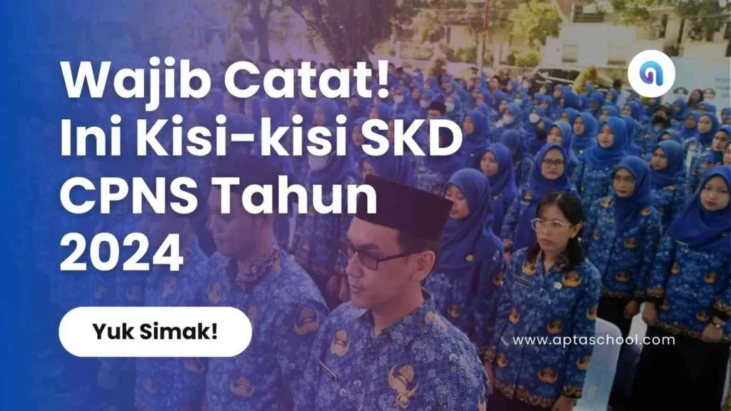 Wajib Catat! Ini Kisikisi SKD CPNS Tahun 2024 Bimbel Online Terbaik