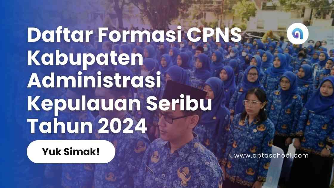 Formasi CPNS Pemerintah Kabupaten Administrasi Kepulauan Seribu Tahun 2024
