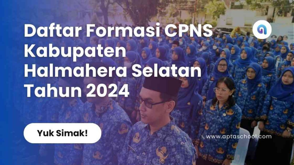 Formasi CPNS Pemerintah Kabupaten Halmahera Selatan Tahun 2024 Bimbel