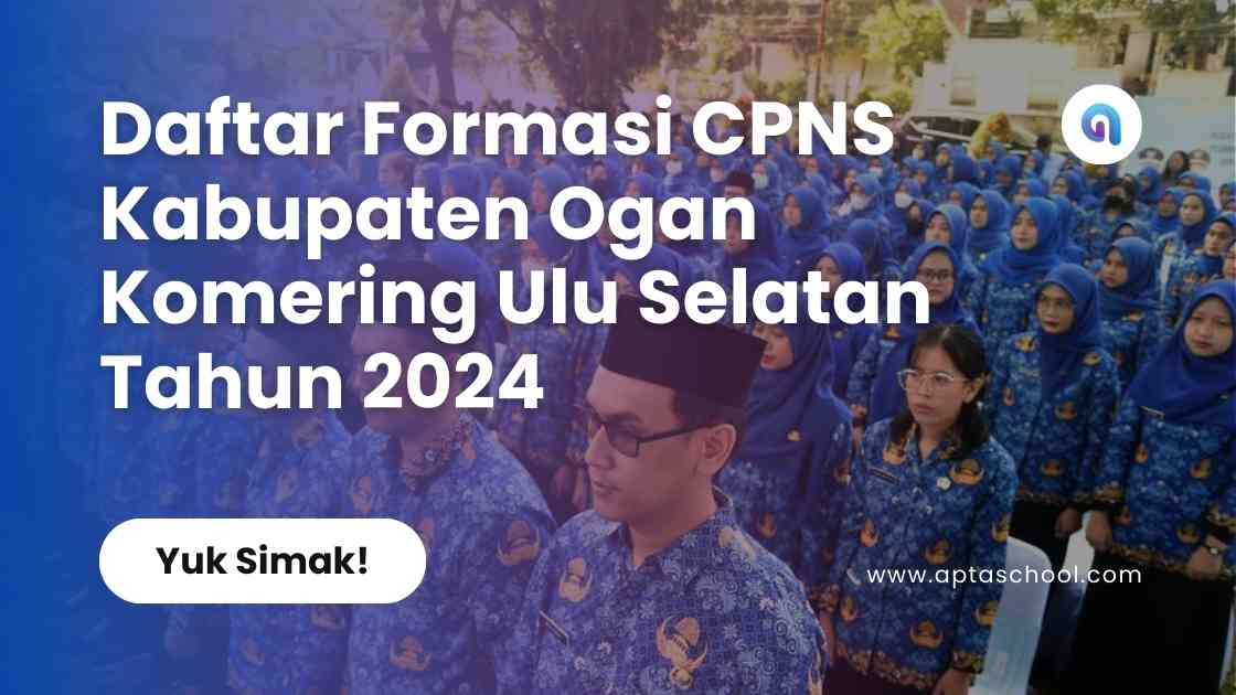 Formasi CPNS Pemerintah Kabupaten Ogan Komering Ulu Selatan Tahun 2024