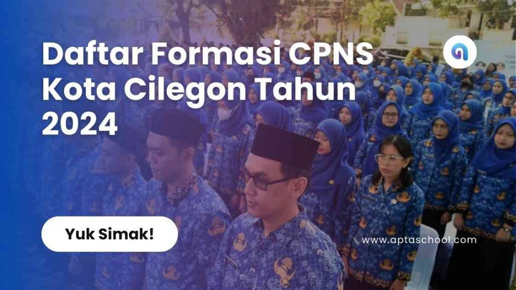 Formasi CPNS Pemerintah Kota Cilegon Tahun 2024 Bimbel Online Terbaik