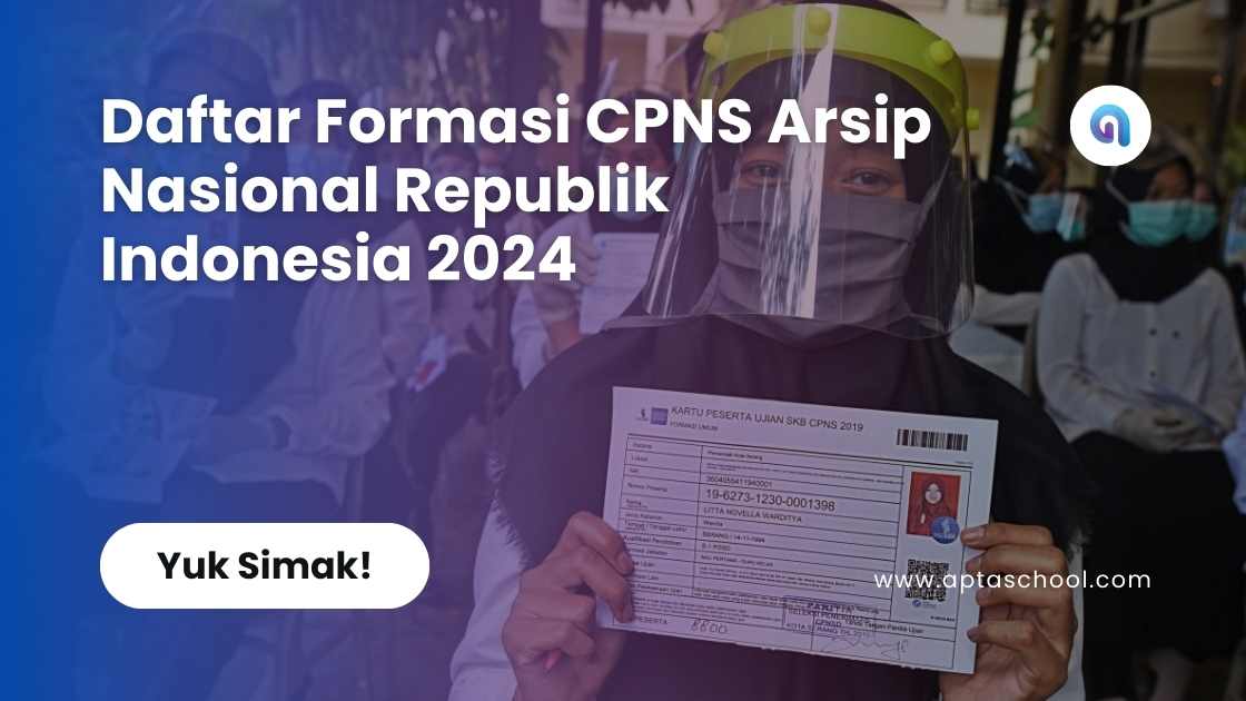 Daftar Formasi CPNS Arsip Nasional Republik Indonesia 2024