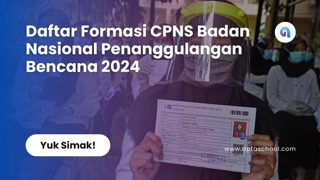 Daftar Formasi CPNS Badan Nasional Penanggulangan Bencana 2024