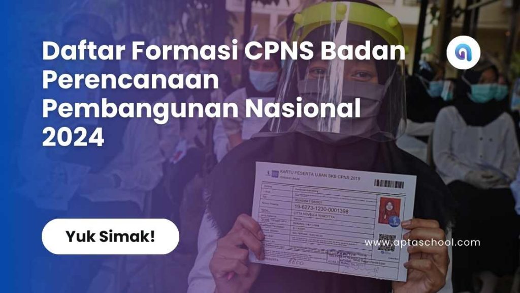 Daftar Formasi CPNS Badan Perencanaan Pembangunan Nasional 2024