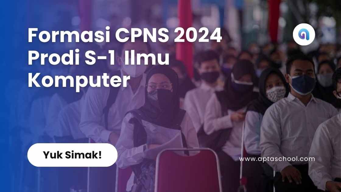 Formasi CPNS 2024 Prodi S-1  Ilmu Komputer