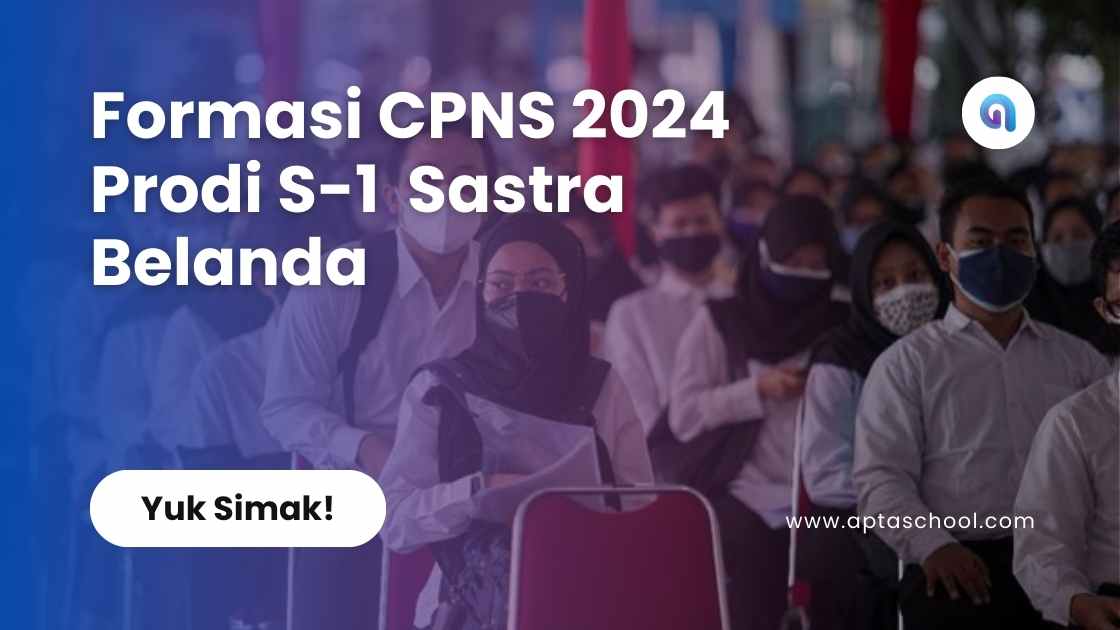 Formasi CPNS 2024 Prodi S-1  Sastra Belanda