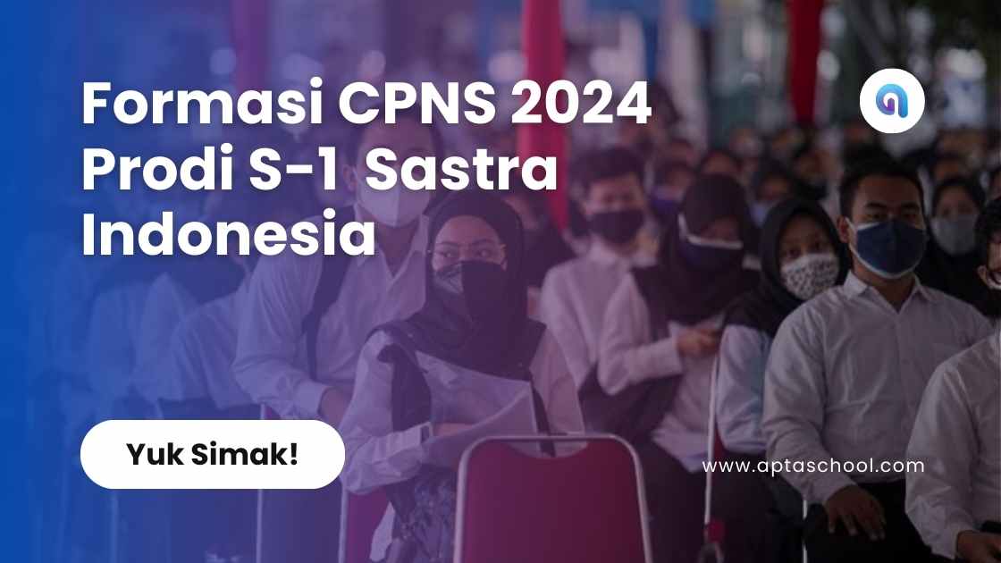 Formasi CPNS 2024 Prodi S-1  Sastra Indonesia