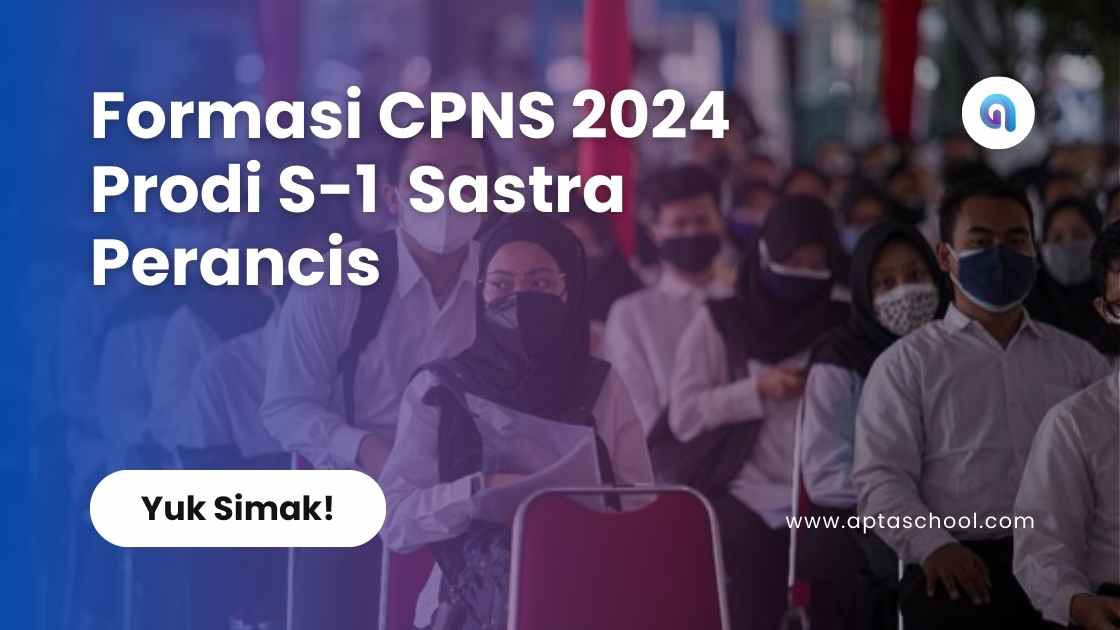 Formasi CPNS 2024 Prodi S-1  Sastra Perancis