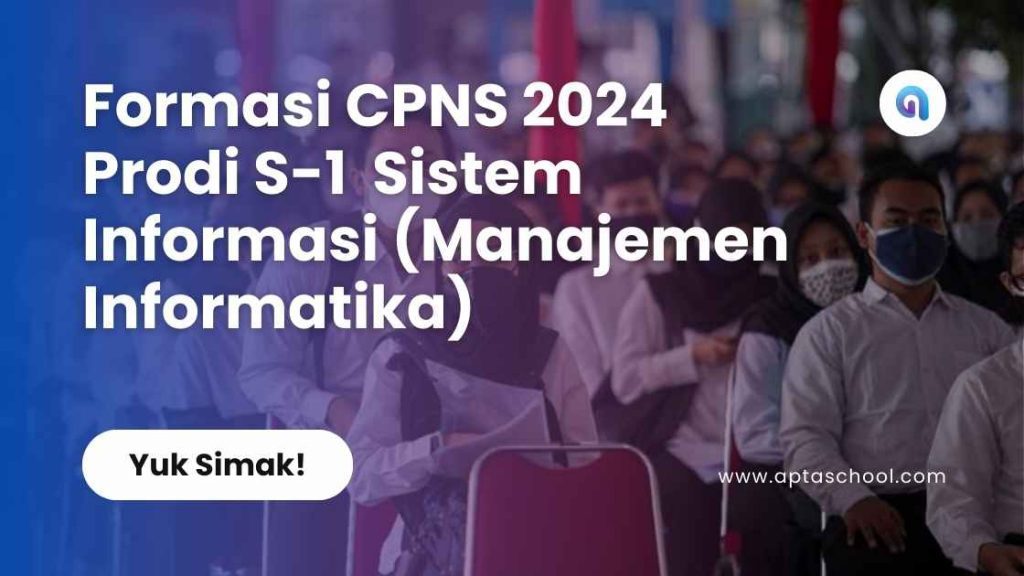 Formasi CPNS 2024 Prodi S1 Sistem Informasi Manajemen Informatika