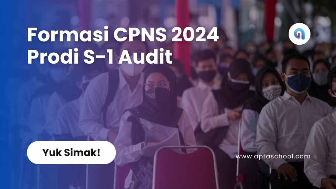 Formasi CPNS 2024 Prodi S-1 Audit