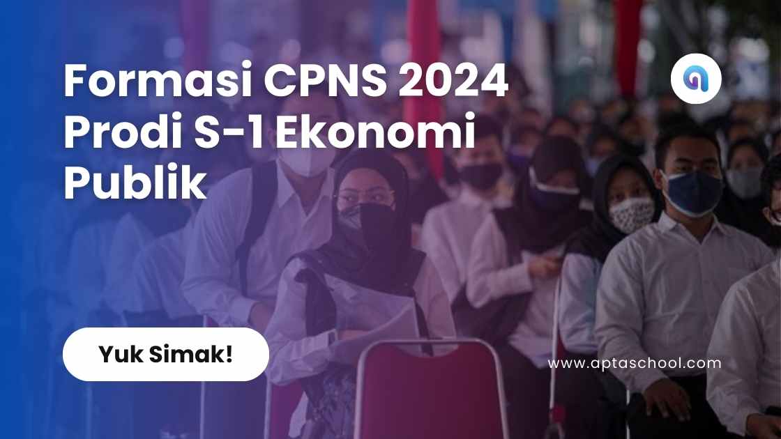 Formasi CPNS 2024 Prodi S-1 Ekonomi Publik