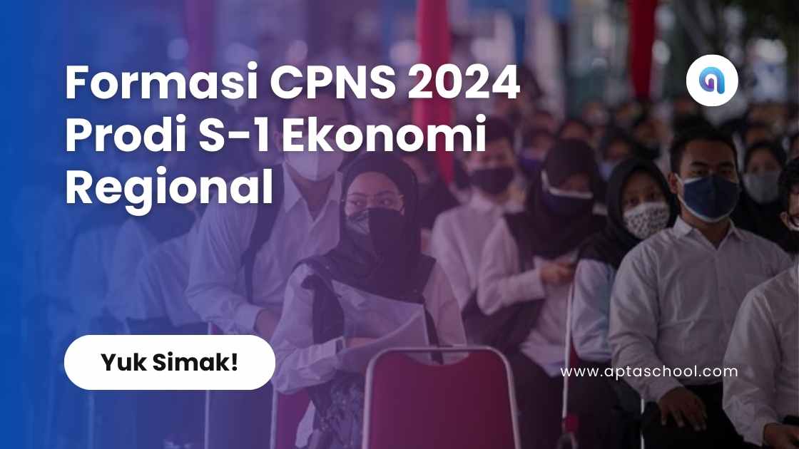 Formasi CPNS 2024 Prodi S-1 Ekonomi Regional