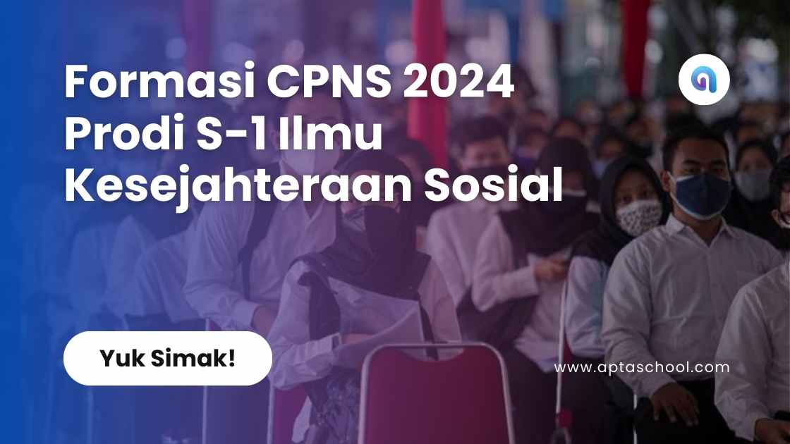 Formasi CPNS 2024 Prodi S-1 Ilmu Kesejahteraan Sosial