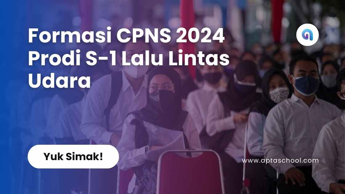 Formasi CPNS 2024 Prodi S-1 Lalu Lintas Udara