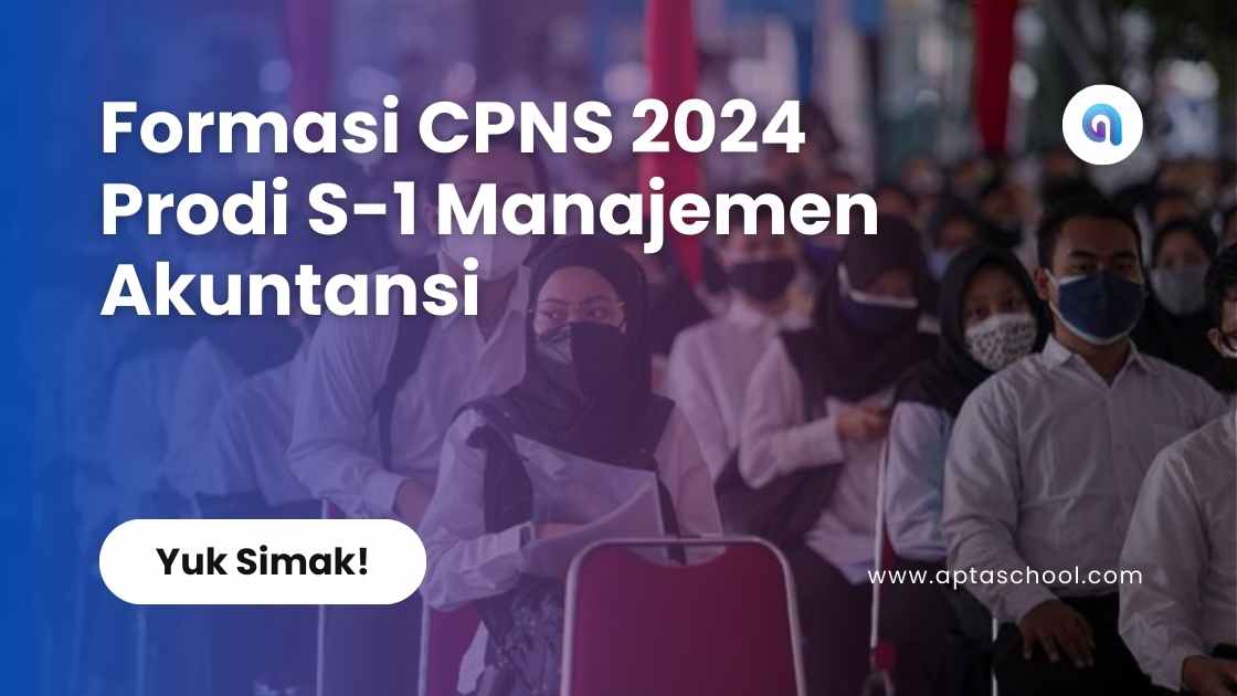 Formasi CPNS 2024 Prodi S-1 Manajemen Akuntansi