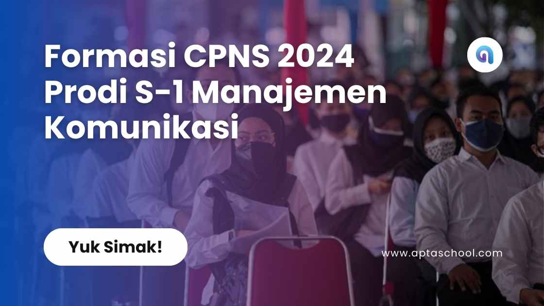 Formasi CPNS 2024 Prodi S-1 Manajemen Komunikasi