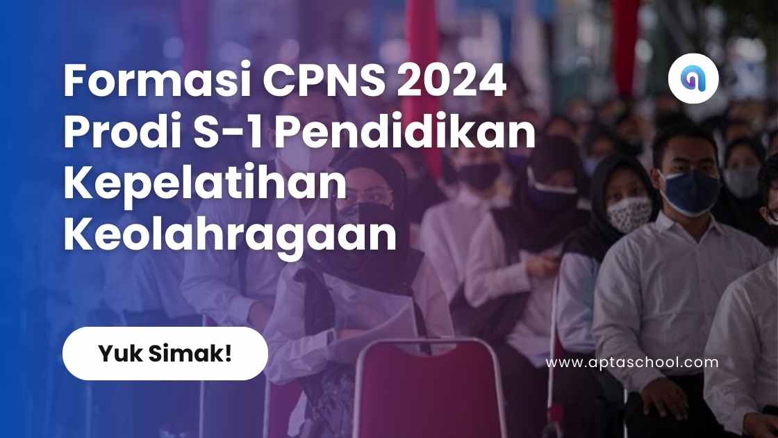 Formasi CPNS 2024 Prodi S-1 Pendidikan Kepelatihan Keolahragaan