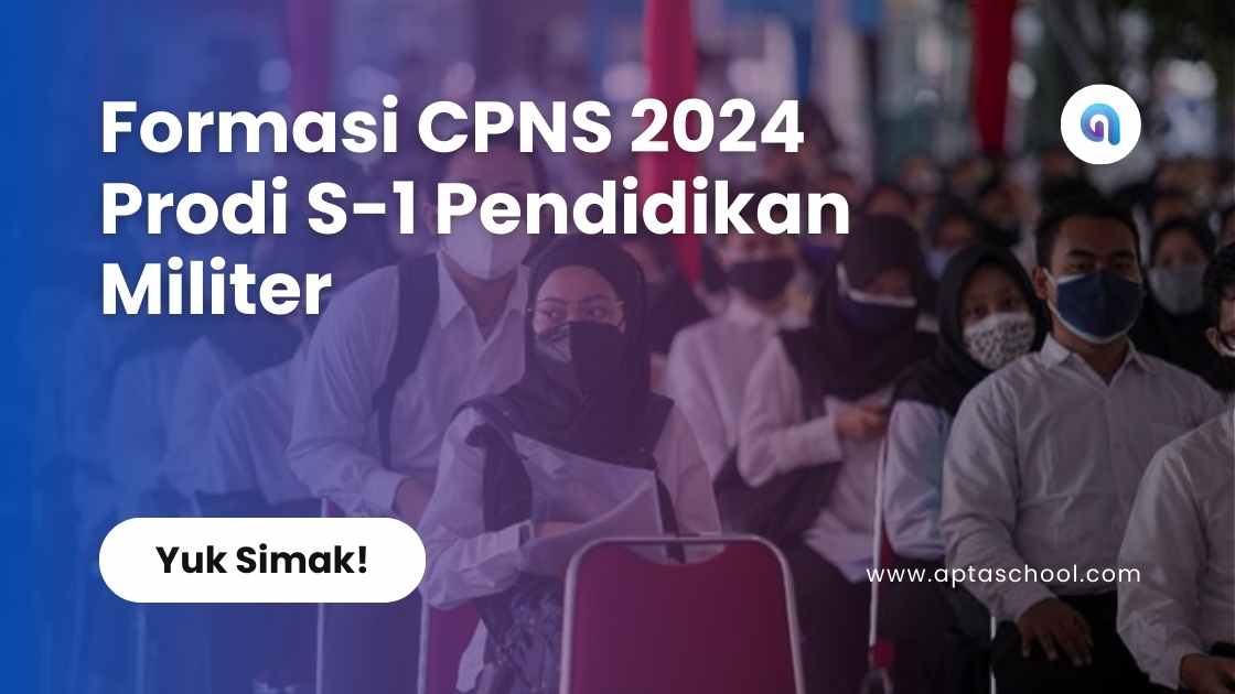 Formasi CPNS 2024 Prodi S-1 Pendidikan Militer