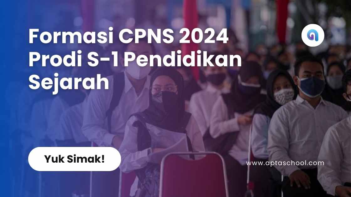 Formasi CPNS 2024 Prodi S-1 Pendidikan Sejarah