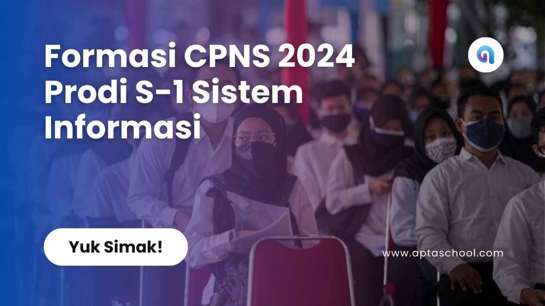 Formasi CPNS 2024 Prodi S-1 Sistem Informasi